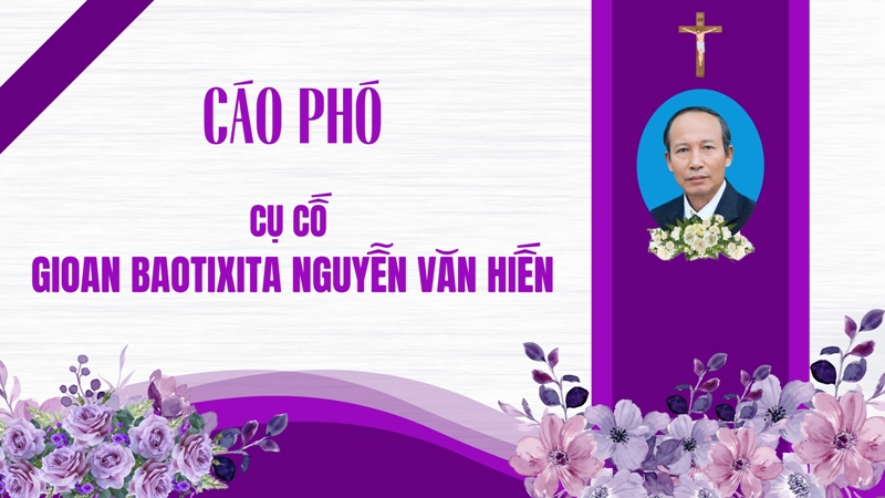 Cáo phó: Cụ cố Gioan Baotixita Nguyễn Văn Hiến (thân phụ cha Gioan Baotixita Nguyễn Văn Hải)