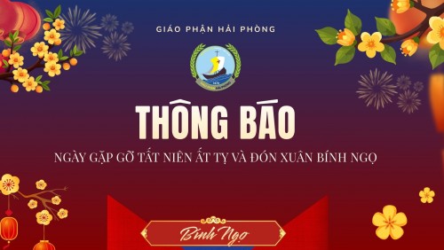 Thông báo của TGM: Ngày gặp gỡ Tất niên Ất Tỵ và mời gọi chia sẻ bác ái dịp Tết nguyên đán Bính Ngọ